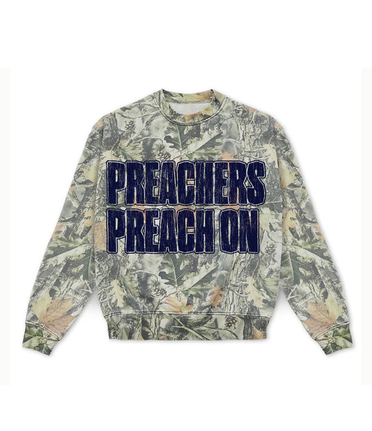 Preachers Preach On Camo Crewneck